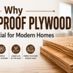 Why Waterproof Plywood Is Essential for Modern Homes